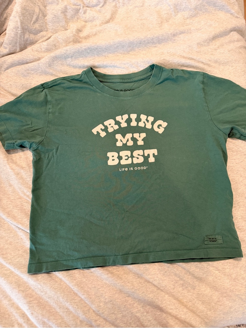 Life is good boxy crusher tee size small “trying my best” green